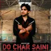 Do Char Saini